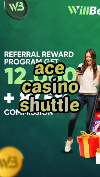 ace casino shuttle-igamblinglist.com