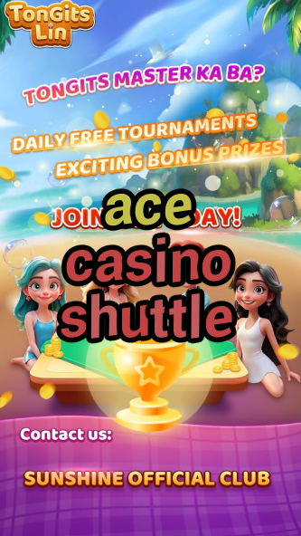 ace casino shuttle-igamblinglist.com