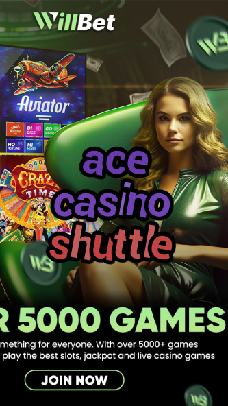 ace casino shuttle-igamblinglist.com